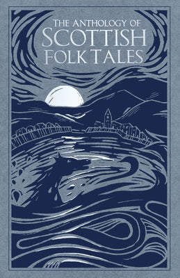 Book cover for The Anthology of Scottish Folk Tales