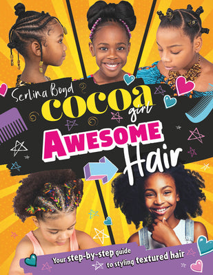 Book cover for Cocoa Girl Awesome Hair: Your Step-By-Step Guide to Styling Textured Hair