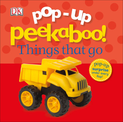 Book cover for Pop-Up Peekaboo! Things That Go: Pop-Up Surprise Under Every Flap!