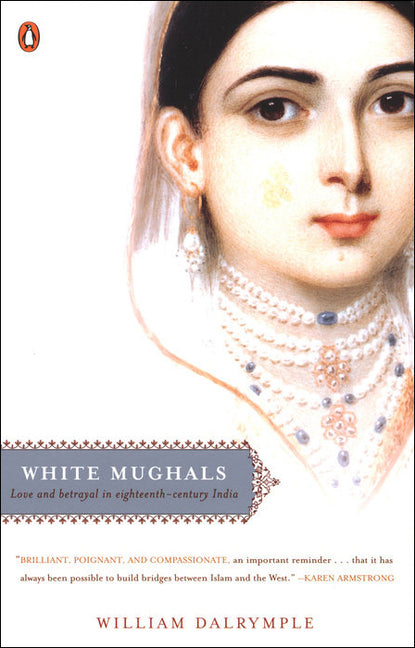 Book cover for White Mughals: Love and Betrayal in Eighteenth-Century India
