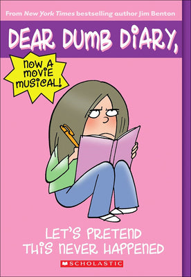 Book cover for Let's Pretend This Never Happened Jim Benton's Tales from Mackerel Middle School