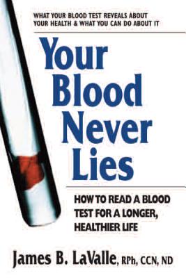 Book cover for Your Blood Never Lies: How to Read a Blood Test for a Longer, Healthier Life