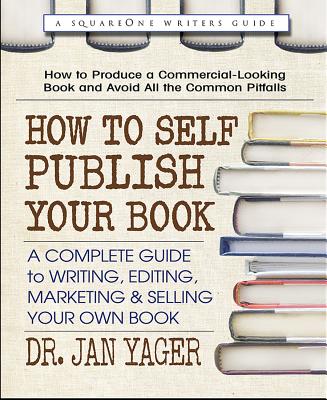 Book cover for How to Self-Publish Your Book: A Complete Guide to Writing, Editing, Marketing & Selling Your Own Book