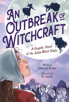 Book cover for An Outbreak of Witchcraft: A Graphic Novel of the Salem Witch Trials