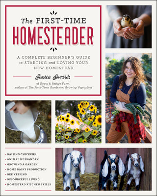 Book cover for The First-Time Homesteader: A Complete Beginner's Guide to Starting and Loving Your New Homestead