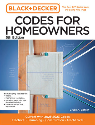 Book cover for Black and Decker Codes for Homeowners 5th Edition: Current with 2021-2023 Codes - Electrical - Plumbing - Construction - Mechanical