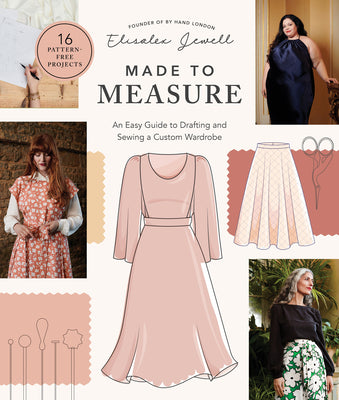 Book cover for Made to Measure: An Easy Guide to Drafting and Sewing a Custom Wardrobe - 16 Pattern-Free Projects