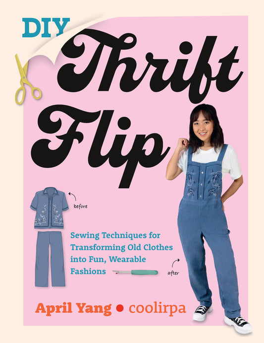 Book cover for DIY Thrift Flip: Sewing Techniques for Transforming Old Clothes Into Fun, Wearable Fashions