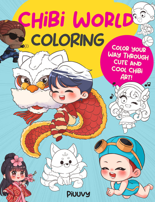 Book cover for Chibi World Coloring: Color Your Way Through Cute and Cool Chibi Art!