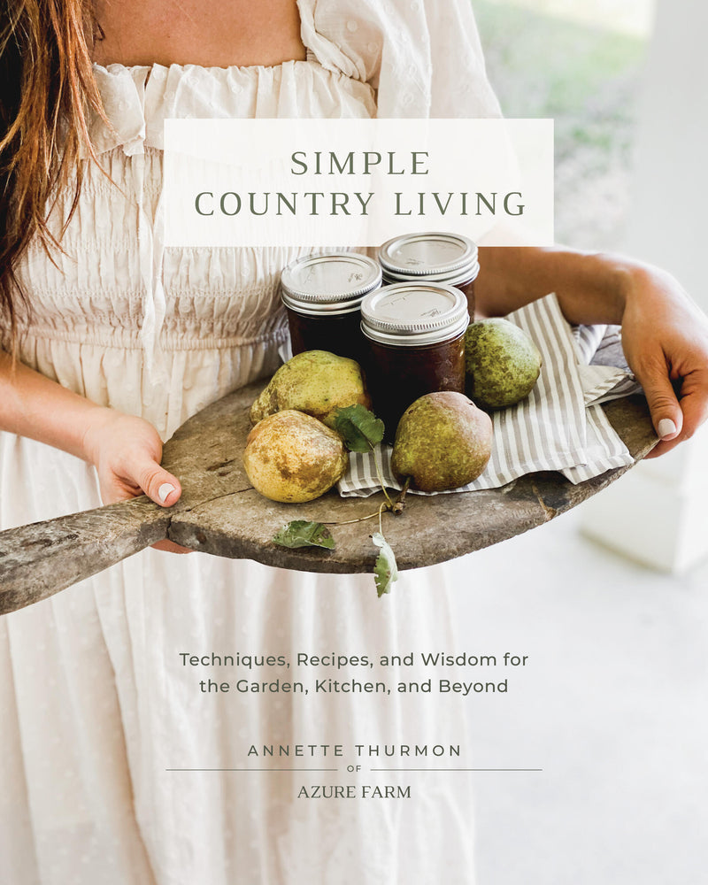 Book cover for Simple Country Living: Techniques, Recipes, and Wisdom for the Garden, Kitchen, and Beyond