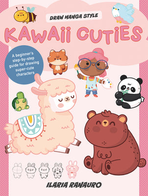 Book cover for Kawaii Cuties: A Beginner's Step-By-Step Guide for Drawing Super-Cute Characters