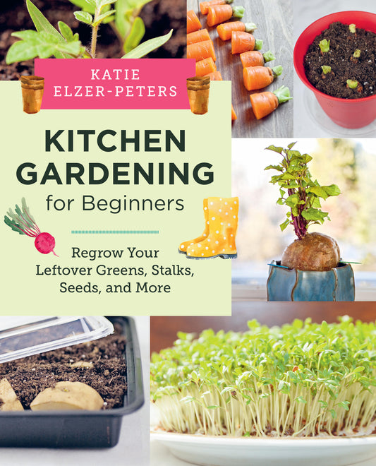 Book cover for Kitchen Gardening for Beginners: Regrow Your Leftover Greens, Stalks, Seeds, and More