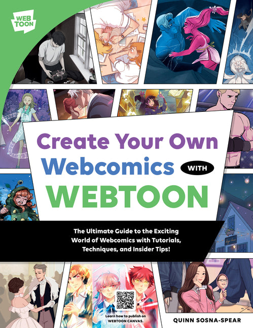 Book cover for Create Your Own Webcomics with Webtoon: The Ultimate Guide to the Exciting World of Webcomics with Tutorials, Techniques, and Insider Tips!