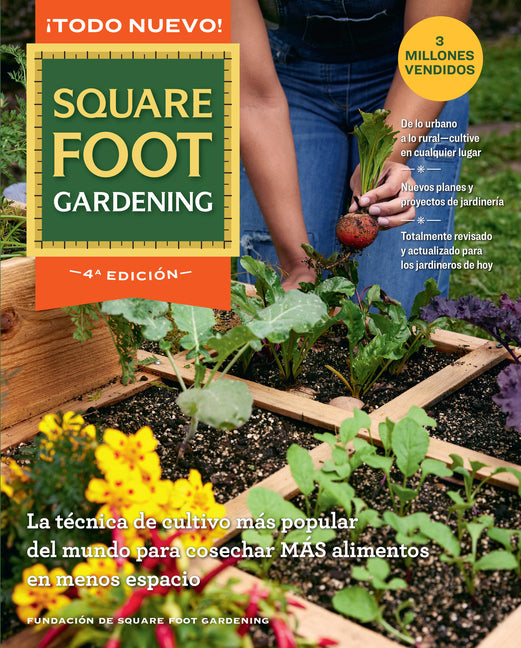 Book cover for All New Square Foot Gardening - Spanish Edition: La Técnica de Cultivo Más Popular del Mundo Para Cosechar Más Alimentos En Menos Espacio