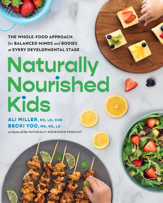 Book cover for Naturally Nourished Kids: The Whole-Food Approach for Balanced Minds and Bodies at Every Developmental Stage