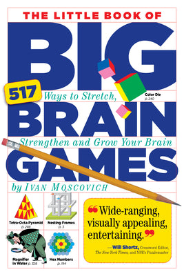 Book cover for The Little Book of Big Brain Games: 517 Ways to Stretch, Strengthen and Grow Your Brain