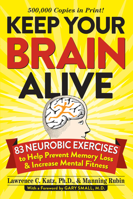 Book cover for Keep Your Brain Alive: 83 Neurobic Exercises to Help Prevent Memory Loss and Increase Mental Fitness