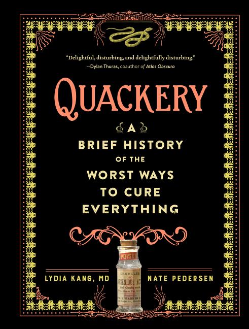 Book cover for Quackery: A Brief History of the Worst Ways to Cure Everything