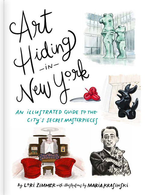 Book cover for Art Hiding in New York: An Illustrated Guide to the City's Secret Masterpieces