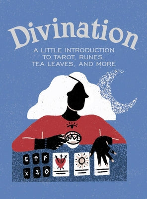 Book cover for Divination: A Little Introduction to Tarot, Runes, Tea Leaves, and More