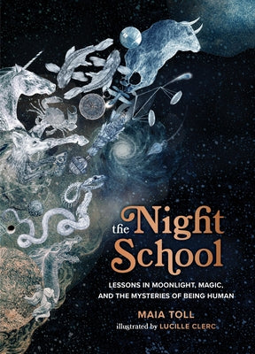 Book cover for The Night School: Lessons in Moonlight, Magic, and the Mysteries of Being Human