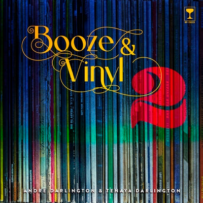 Book cover for Booze & Vinyl Vol. 2: 70 More Albums + 140 New Recipes