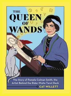 Book cover for The Queen of Wands: The Story of Pamela Colman Smith, the Artist Behind the Rider-Waite Tarot Deck