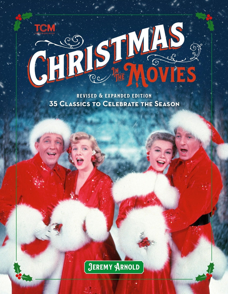 Book cover for Christmas in the Movies (Revised & Expanded Edition): 35 Classics to Celebrate the Season