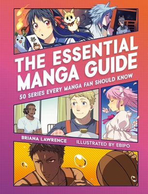 Book cover for The Essential Manga Guide: 50 Series Every Manga Fan Should Know