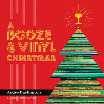 Book cover for A Booze & Vinyl Christmas: Merry Music-And-Drink Pairings to Celebrate the Season