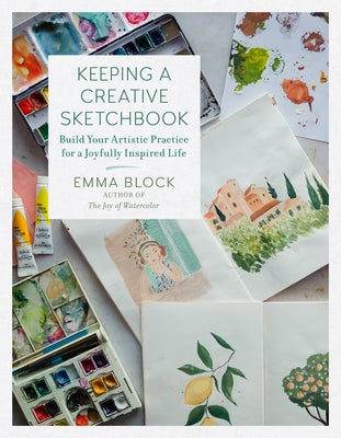 Book cover for Keeping a Creative Sketchbook: Build Your Artistic Practice for a Joyfully Inspired Life