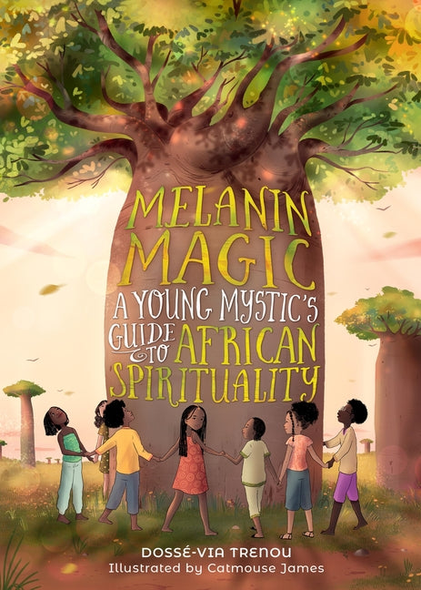 Book cover for Melanin Magic: A Young Mystic's Guide to African Spirituality
