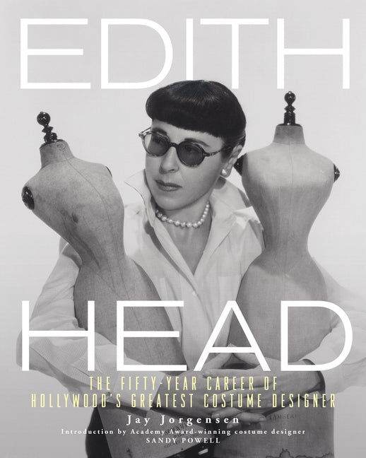 Book cover for Edith Head: The Fifty-Year Career of Hollywood's Greatest Costume Designer