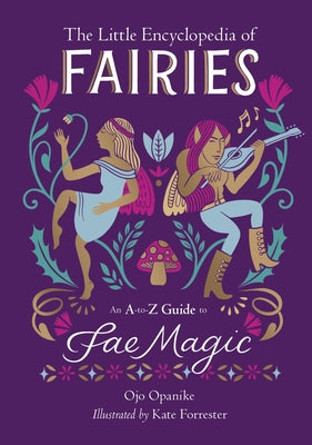 Book cover for The Little Encyclopedia of Fairies: An A-To-Z Guide to Fae Magic