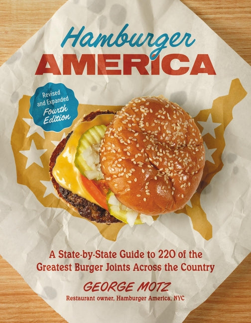 Book cover for Hamburger America (Revised and Expanded Fourth Edition): A State-By-State Guide to 220 of the Greatest Burger Joints Across the Country