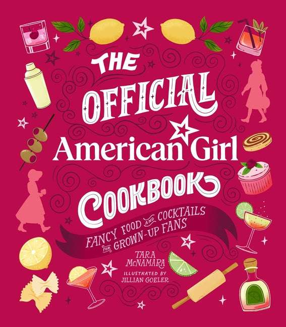 Book cover for Official American Girl Cookbook: Fancy Food and Cocktails for Grown-Up Fans