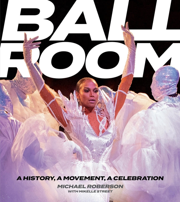 Book cover for Ballroom: A History, a Movement, a Celebration