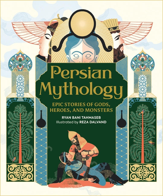 Book cover for Persian Mythology: Epic Stories of Gods, Heroes, and Monsters