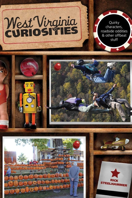 Book cover for West Virginia Curiosities: Quirky Characters, Roadside Oddities & Other Offbeat Stuff