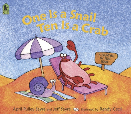Book cover for One Is a Snail, Ten Is a Crab: A Counting by Feet Book