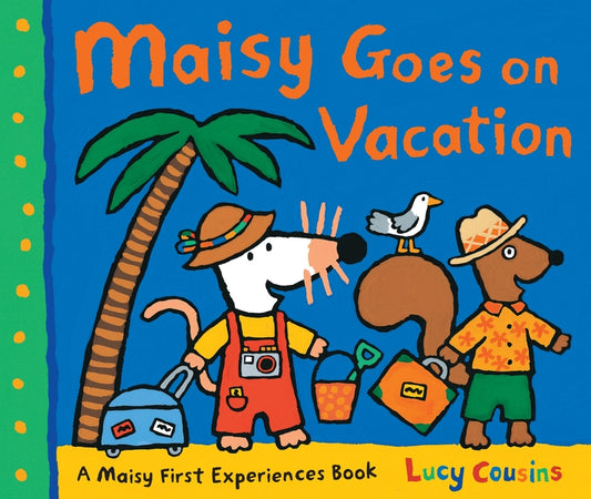 Book cover for Maisy Goes on Vacation: A Maisy First Experiences Book (Maisy the Mouse's Seaside Adventure - A Travel Storybook for Toddlers, Preschoolers, and Kids