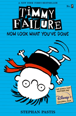 Book cover for Timmy Failure: Now Look What You've Done
