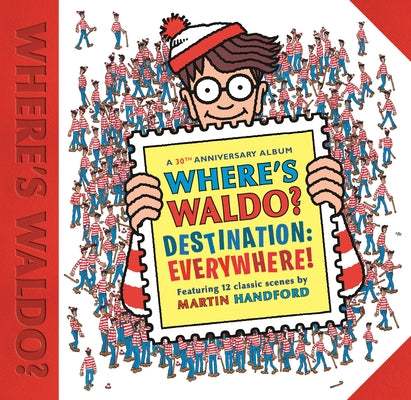 Book cover for Where's Waldo? Destination: Everywhere!: 12 Classic Scenes as You've Never Seen Them Before!