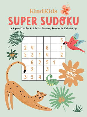 Book cover for Kindkids Super Sudoku: A Super-Cute Book of Brain-Boosting Puzzles for Kids 6 & Up
