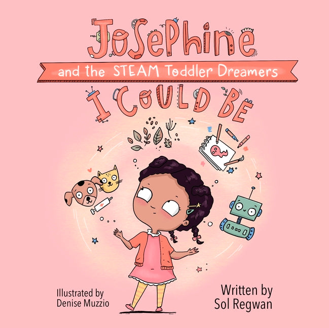 Book cover for I Could Be: Josephine and the Steam Toddler Dreamers