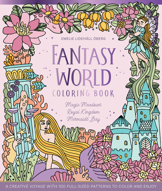 Book cover for Fantasy World Coloring Book Magic Meadows - Royal Kingdom - Mermaids' Bay: A Creative Voyage with 100 Full-Sized Patterns to Color and Enjoy
