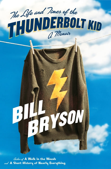 Book cover for The Life and Times of the Thunderbolt Kid: A Memoir