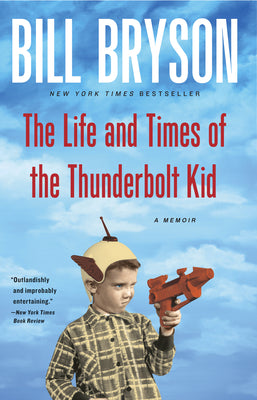 Book cover for The Life and Times of the Thunderbolt Kid: A Memoir