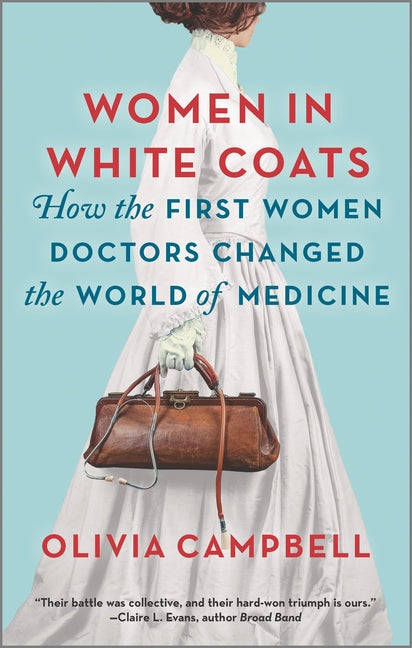 Book cover for Women in White Coats: How the First Women Doctors Changed the World of Medicine