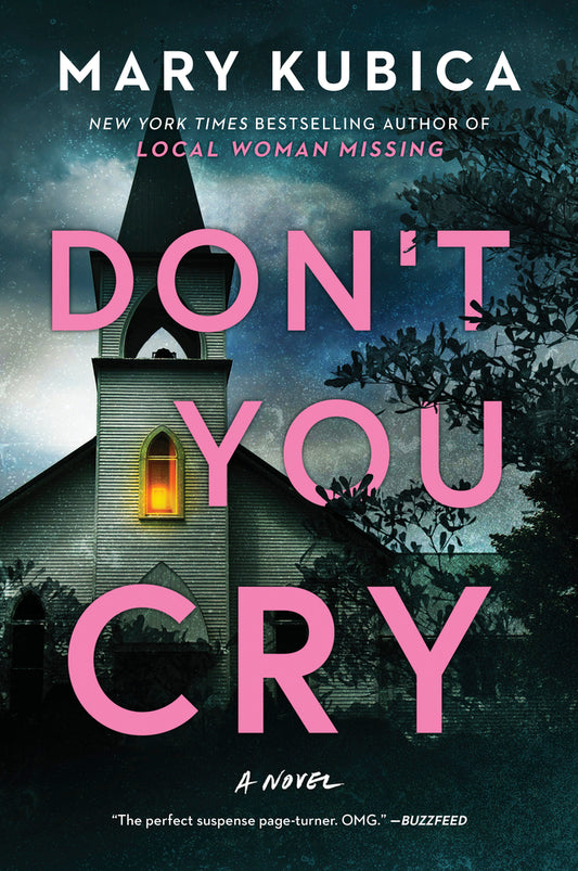 Book cover for Don't You Cry: A Thrilling Suspense Novel from the Author of Local Woman Missing